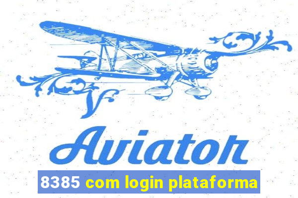 8385 com login plataforma